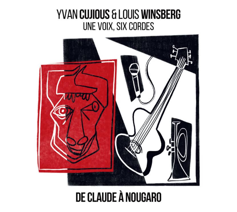Yvan Cujious et Louis Winsberg, Une Voix, Six Cordes, De Claude à Nougaro
