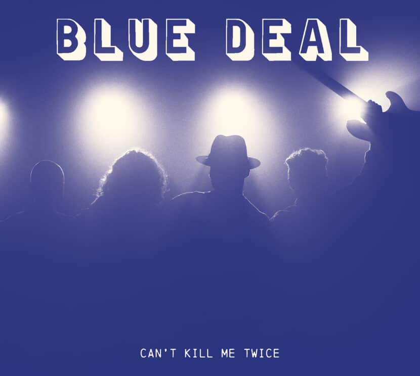 Blue Deal- Can't Kill Me Twice-album